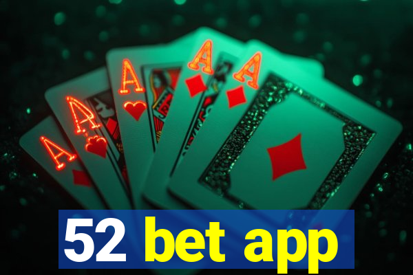 52 bet app